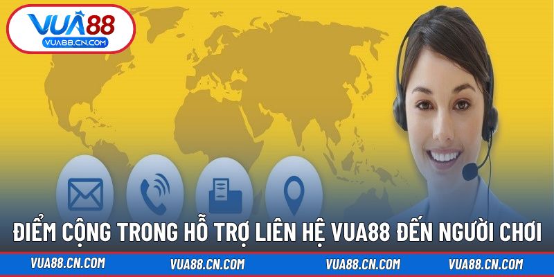 Điểm cộng trong quá trình cần hỗ trợ từ VUA88