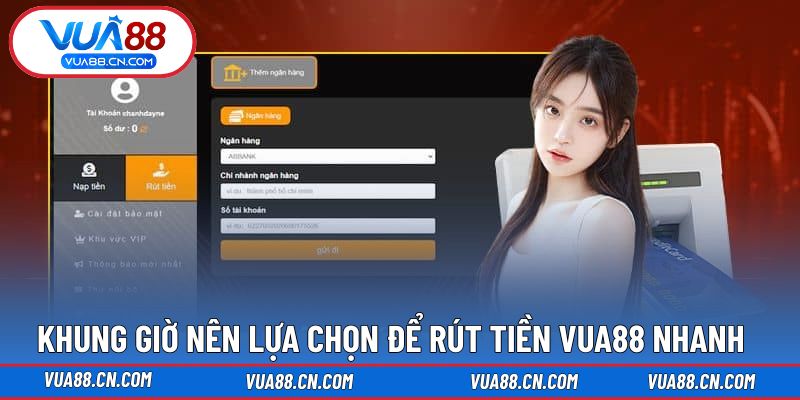 Khung giờ vàng giúp xử lý giao dịch rút tiền nhanh gọn Khung giờ vàng giúp xử lý giao dịch rút tiền nhanh gọn