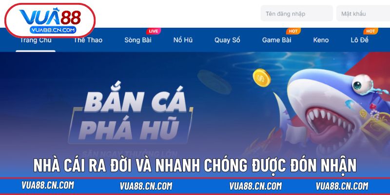 Nhà cái ra đời và nhanh chóng được đón nhận Nhà cái ra đời và nhanh chóng được đón nhận