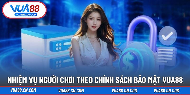 Nhiệm vụ người chơi cần thực hiện theo quy định bảo mật Nhiệm vụ người chơi cần thực hiện theo quy định bảo mật