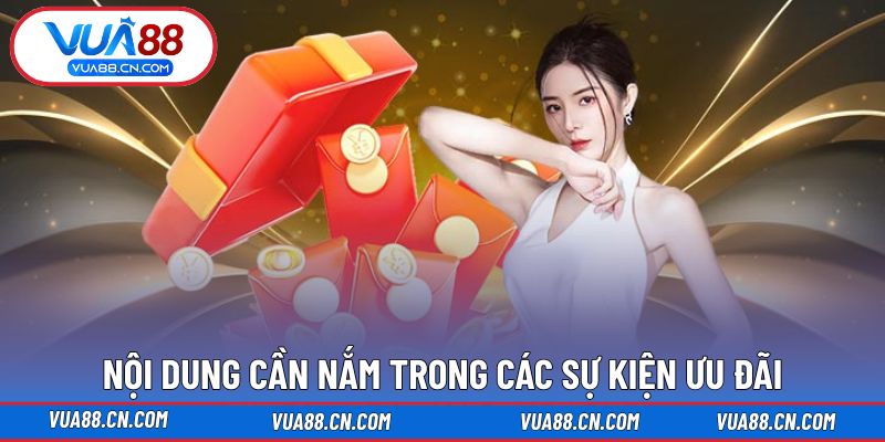 Nội dung cần nắm trong các sự kiện ưu đãi Nội dung cần nắm trong các sự kiện ưu đãi
