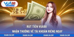 Rút Tiền VUA88